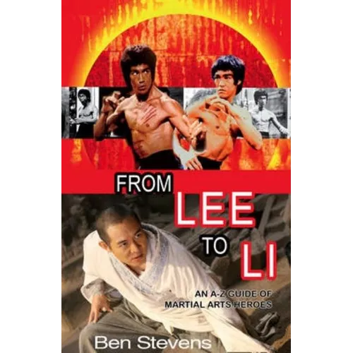 From Lee to Li: An A-Z guide of martial arts heroes