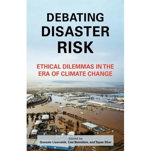 Debating Disaster Risk: Ethical Dilemmas in the Era of Climate Change