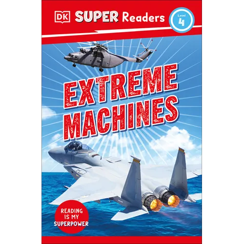 DK Super Readers Level 4 Extreme Machines