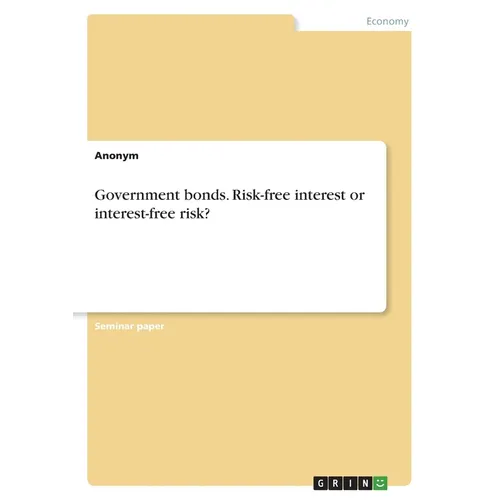 Government bonds. Risk-free interest or interest-free risk?