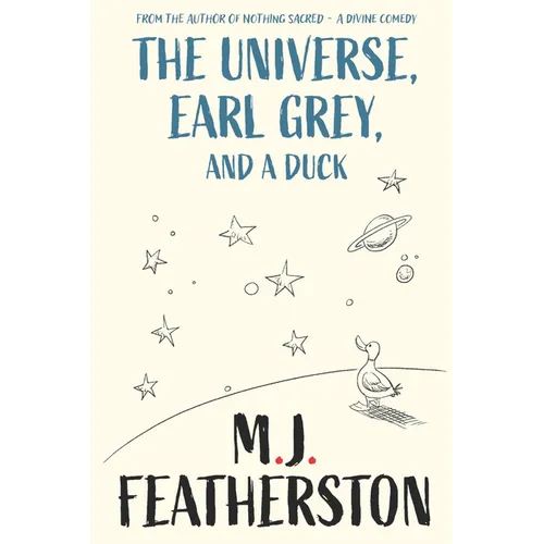 The Universe, Earl Grey, and a Duck