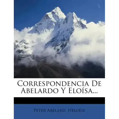 Correspondencia De Abelardo Y Eloísa...