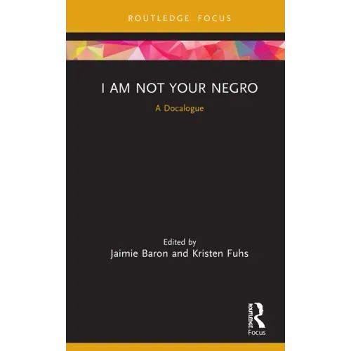 I Am Not Your Negro: A Docalogue