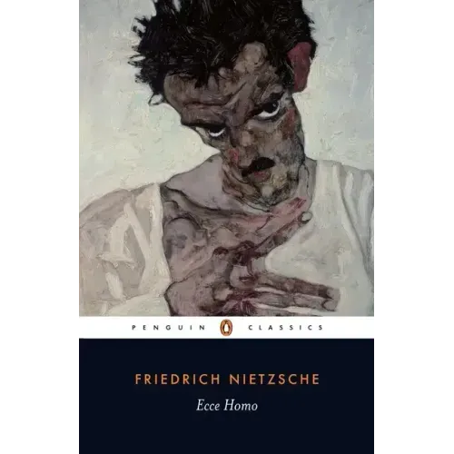 Ecce Homo: How One Becomes What One Is--Revised Edition