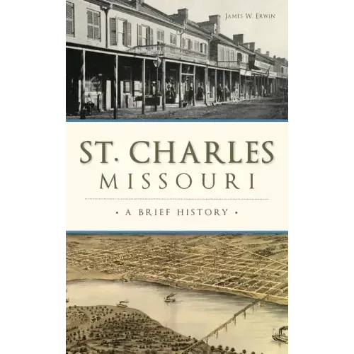 St. Charles, Missouri: A Brief History