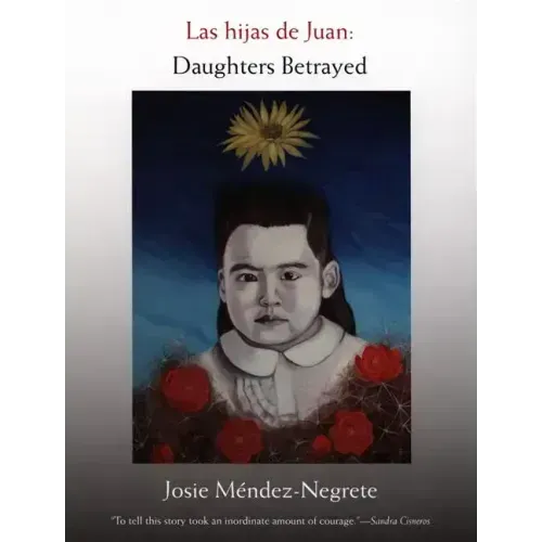 Las hijas de Juan: Daughters Betrayed