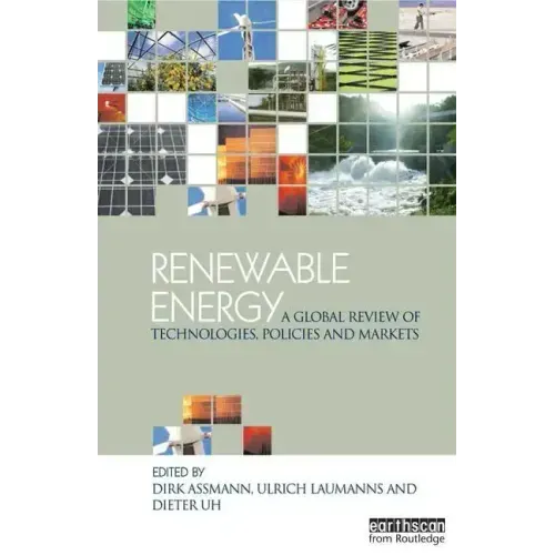 Renewable Energy: A Global Review of Technologies, Policies and Markets