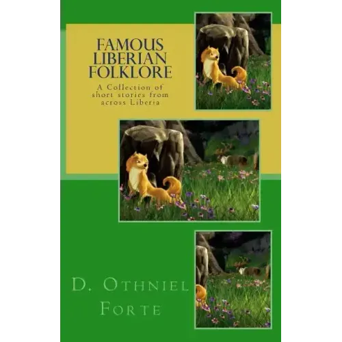 Famous Liberian Folklore: A collection of Short Stories from across Liberia