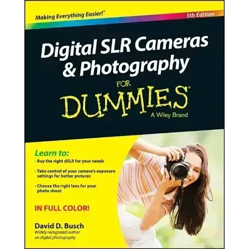 Digital Slr Cameras & Photography for Dummies