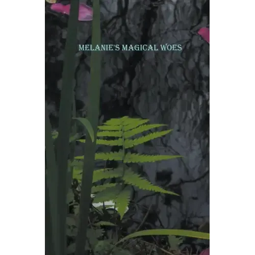Melanie's Magical Woes