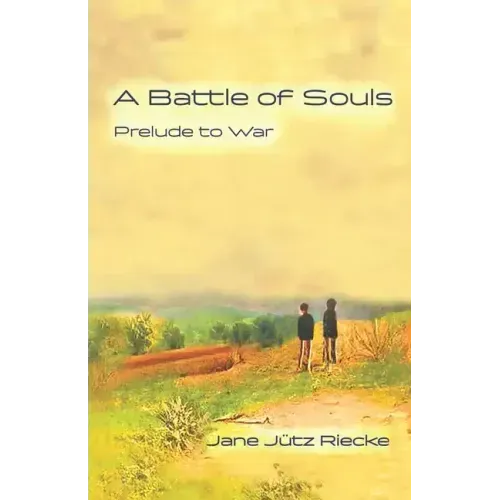 A Battle of Souls: Prelude to War