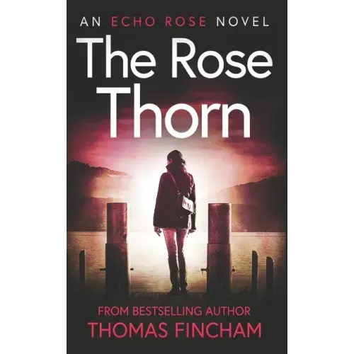 The Rose Thorn: A Murder Mystery Series of Crime and Suspense