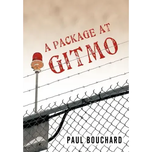 A Package at Gitmo: Jerome Brown and His Military Tour at Guantanamo Bay, Cuba