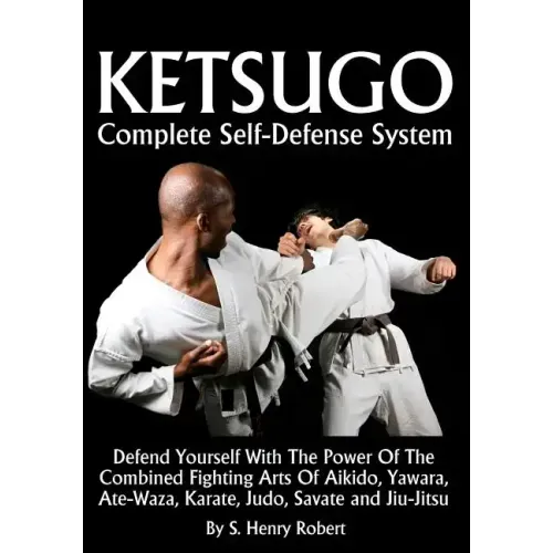 Ketsugo Complete Self-Defense System