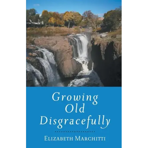 Growing Old Disgracefully