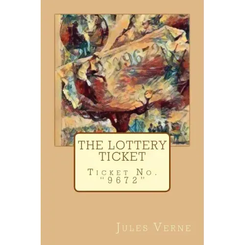 The Lottery Ticket: Ticket No. "9672"