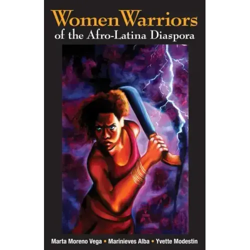 Women Warriors of the Afro-Latina Diaspora