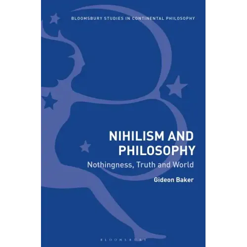 Nihilism and Philosophy Nothingness, Truth and World