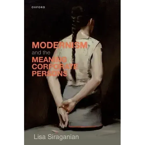 Modernism and the Meaning of Corporate Persons
