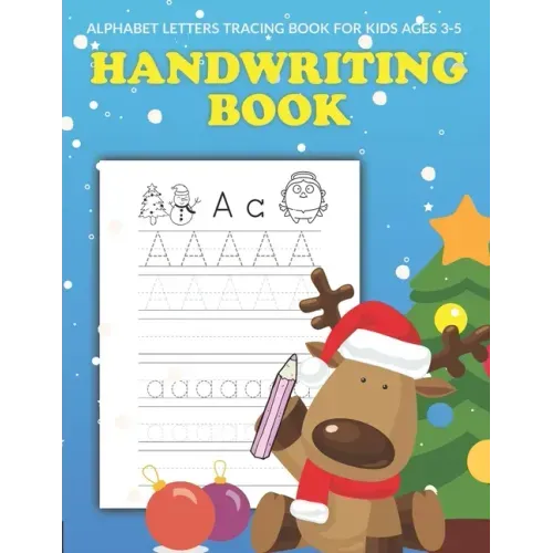 Handwriting and Coloring Book for Kids Ages 3-5: Letter Tracing Workbook (Alphabet Writing), Dot to dot, Coloring Pages. Christmas Cover. Great Xmas G