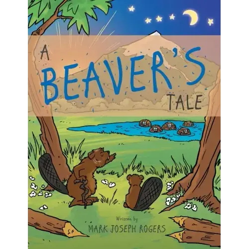 A Beaver's Tale