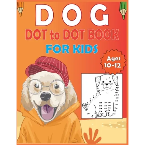 Dog Dot To Dot Book For Kids Ages 10-12