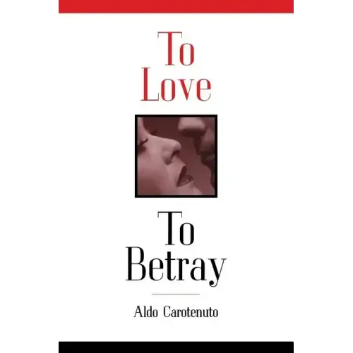 To Love to Betray
