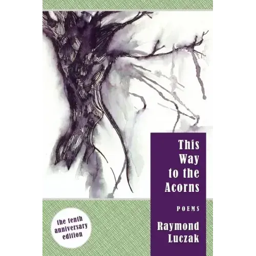 This Way to the Acorns: Poems