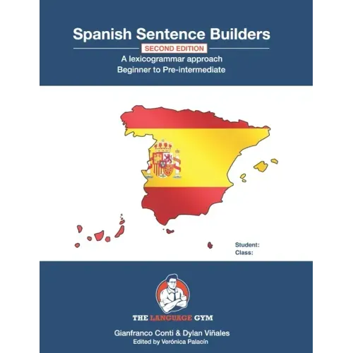 Spanish Sentence Builders - A Lexicogrammar approach: Beginner to Pre-intermediate