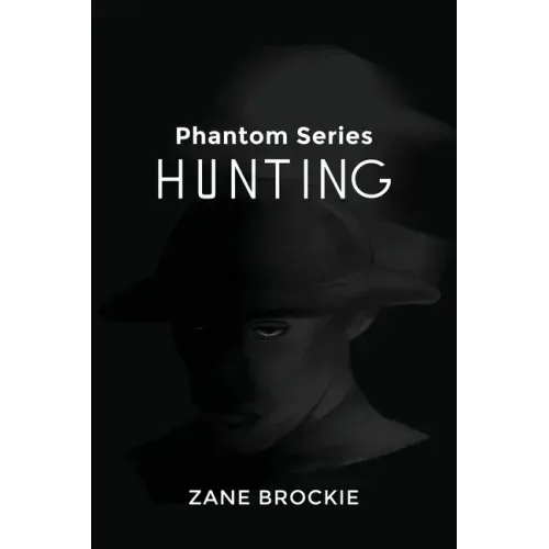 Phantom Series: Hunting