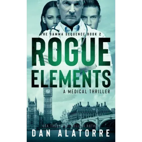 Rogue Elements: The Gamma Sequence Book 2