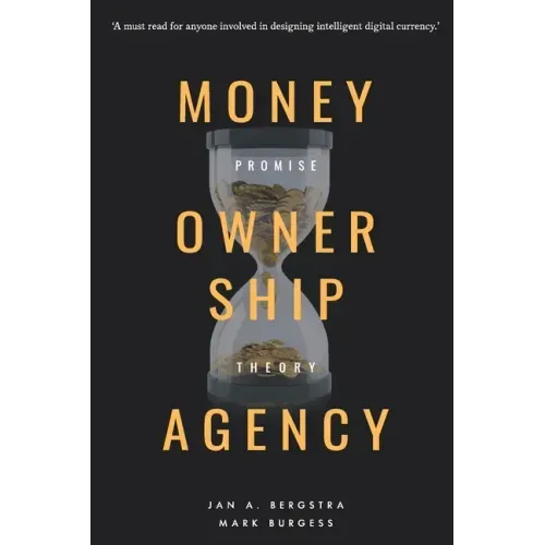 Money, Ownership. and Agency: As an Application of Promise Theory
