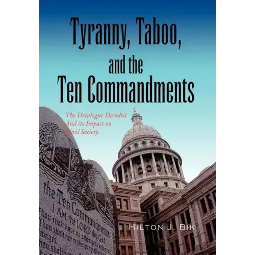 Tyranny, Taboo, and the Ten Commandments