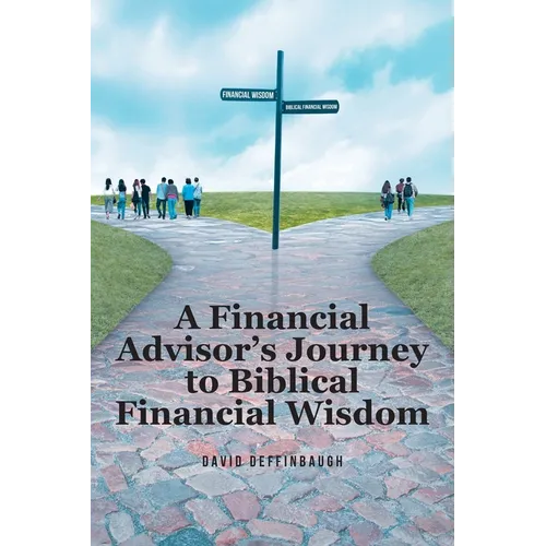 A Financial Advisor's Journey to Biblical Financial Wisdom