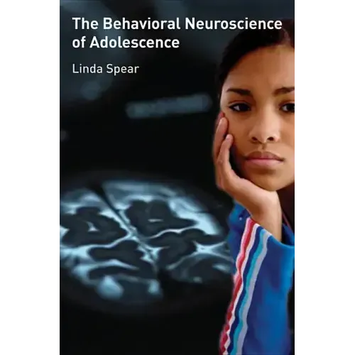 Behavioral Neuroscience of Adolescence