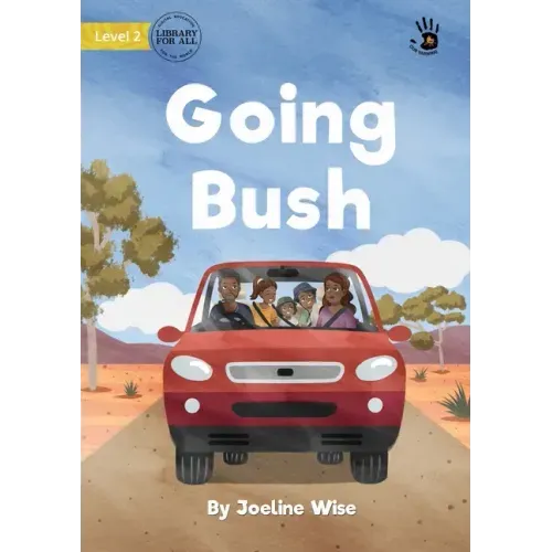 Going Bush - Our Yarning