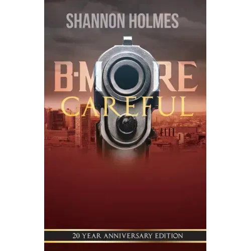 B-More Careful: 20 Year Anniversary Edition