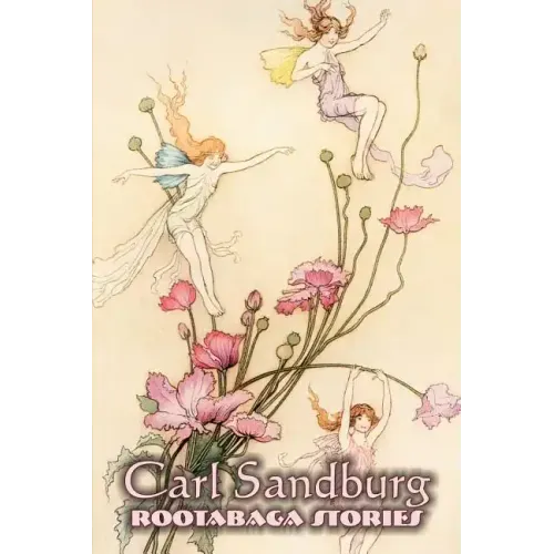 Rootabaga Stories by Carl Sandburg, Fiction, Action & Adventure, Fairy Tales & Folklore