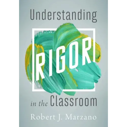 Understanding Rigor in the Classroom