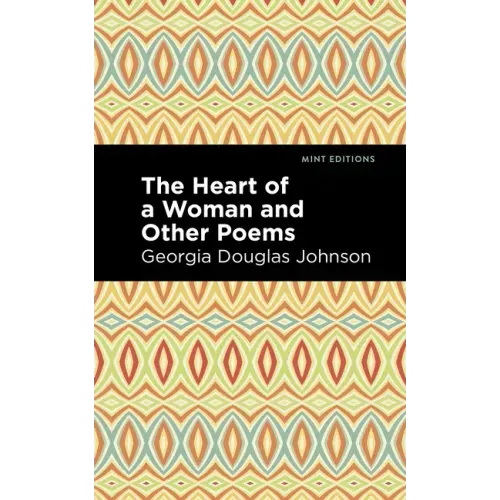 The Heart of a Woman and Other Poems