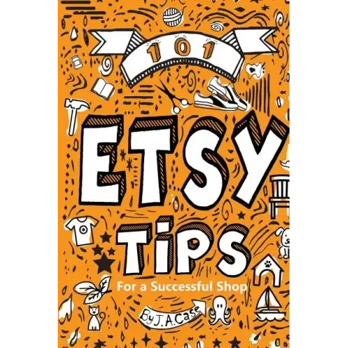 101 Etsy Tips: For a Successful Shop