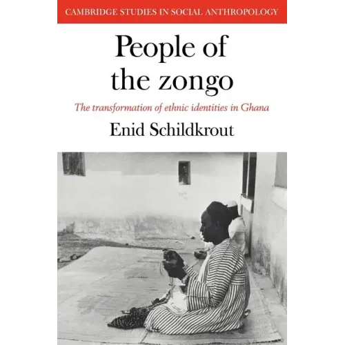 People of the Zongo: The Transformation of Ethnic Identities in Ghana