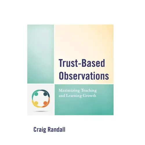 Trust-Based Observations: Maximizing Teaching and Learning Growth