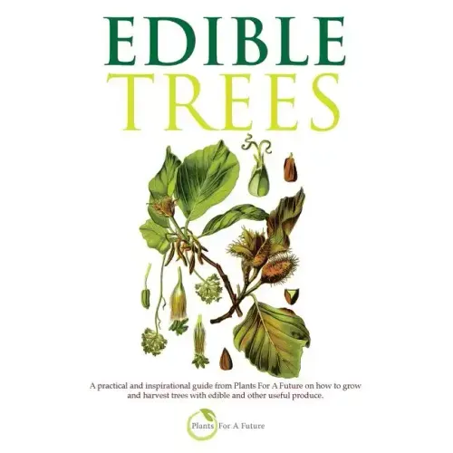 Edible Trees: A practical and inspirational guide from Plants For A Future on how to grow and harvest trees with edible and other useful produce.