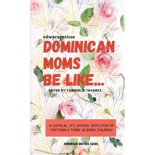 Dominican Moms Be Like...