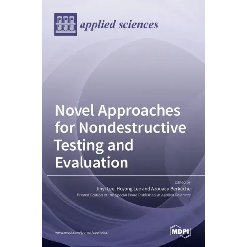 Novel Approaches for Nondestructive Testing and Evaluation