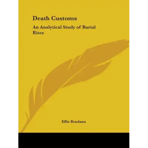 Death Customs: An Analytical Study of Burial Rites
