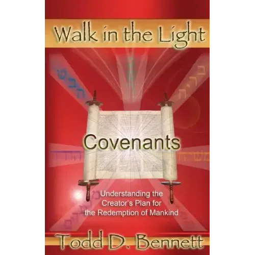 Covenants: Understanding the Creator's Plan for the Redemption of Mankind