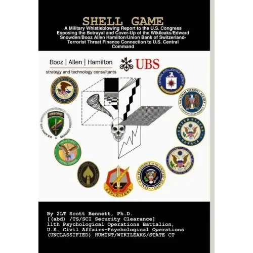 Shell Game: A Military Whistleblowing Report to the U.S. Congress Exposing the Betrayal and Cover-Up of the Union Bank of Switzerl