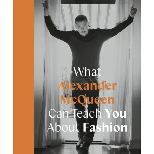 What Alexander McQueen Can Teach You about Fashion